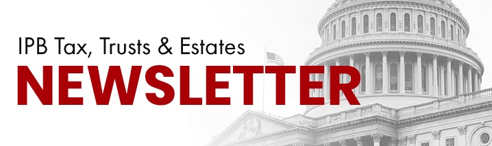 IPB Tax, Trusts & Estates Newsletter
